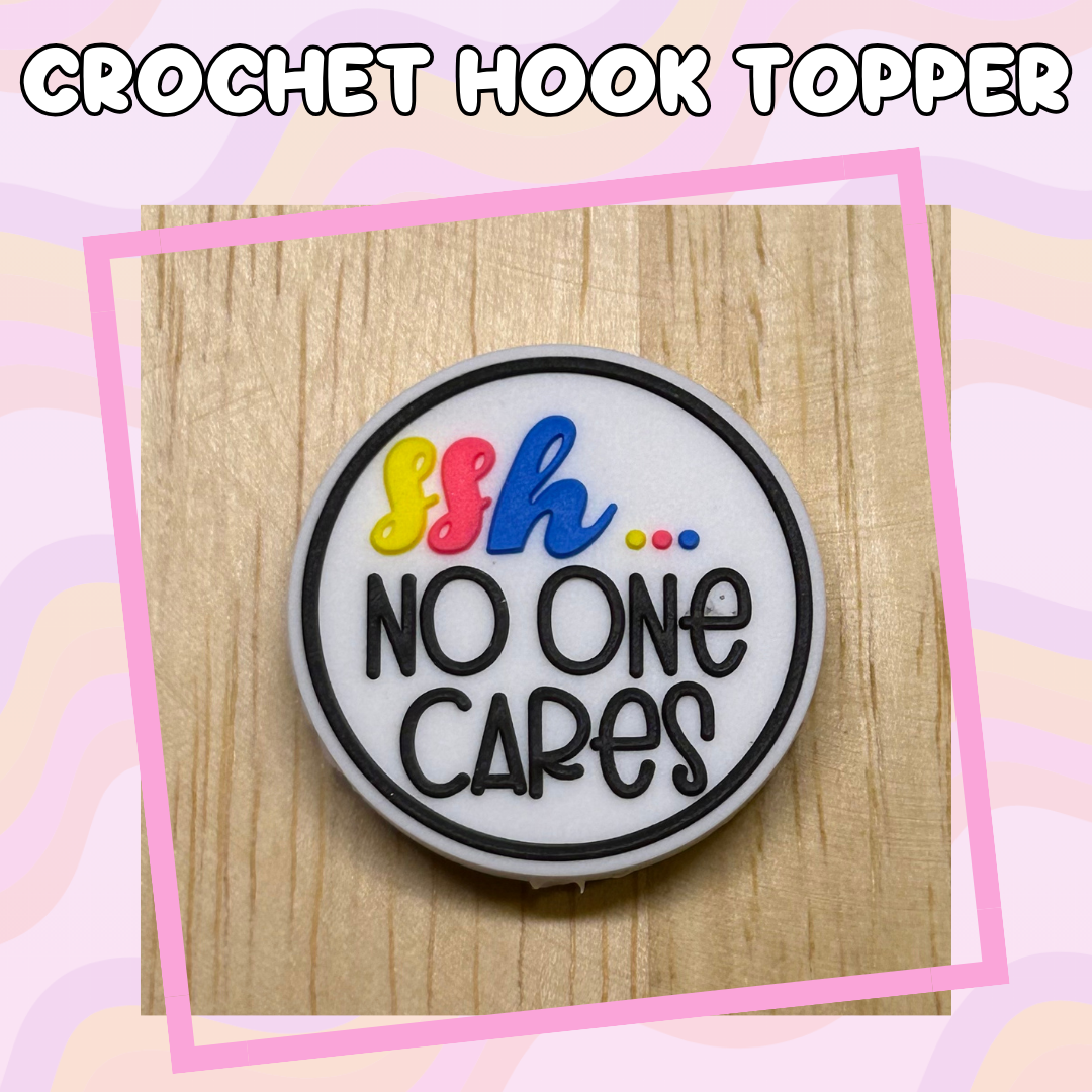 Shh... No One Cares Crochet Hooks