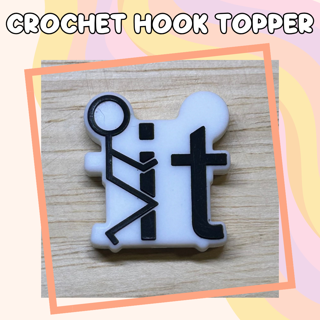 Fuck It Stick Figure Crochet Hook