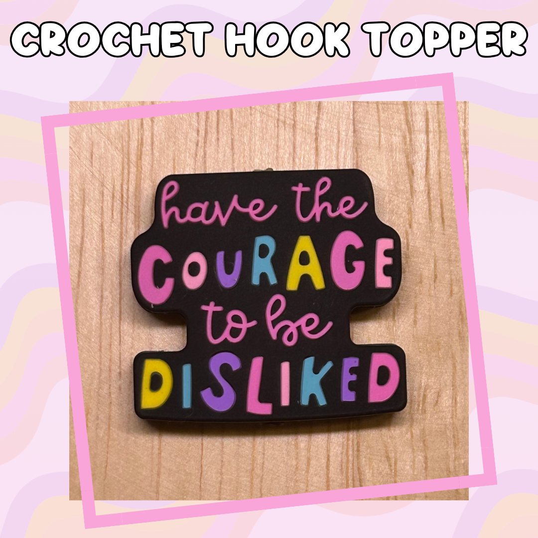 Have the Courage to be Disliked Crochet Hooks