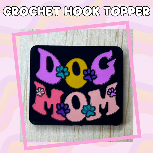 Colorful Dog Mom Crochet Hook