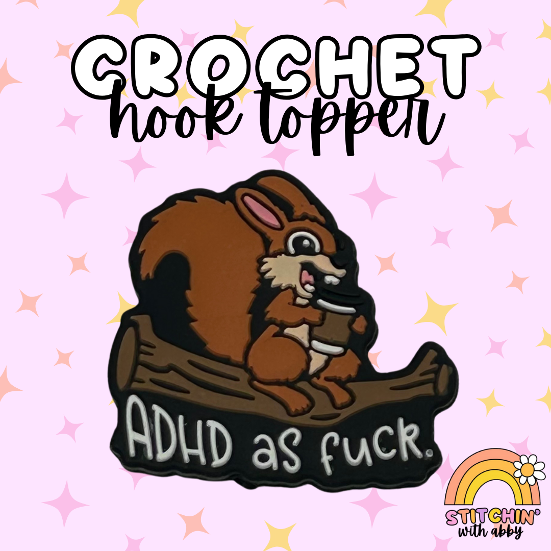 ADHD as Fuck Crochet Hook