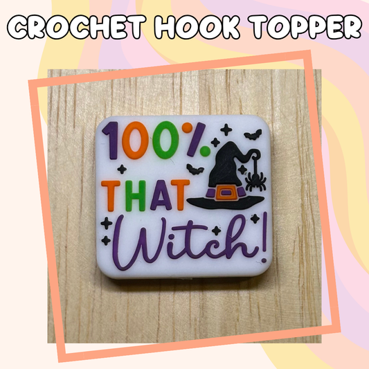 100% That Witch Halloween Holiday Crochet Hook