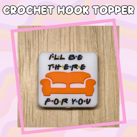 TV Show I'll Be There Crochet Hook