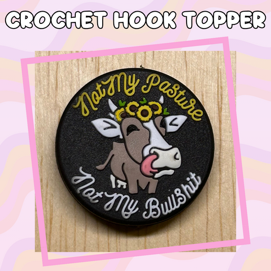 Animal Quotes Not My Pasture Cutie Cow Farm Crochet Hook