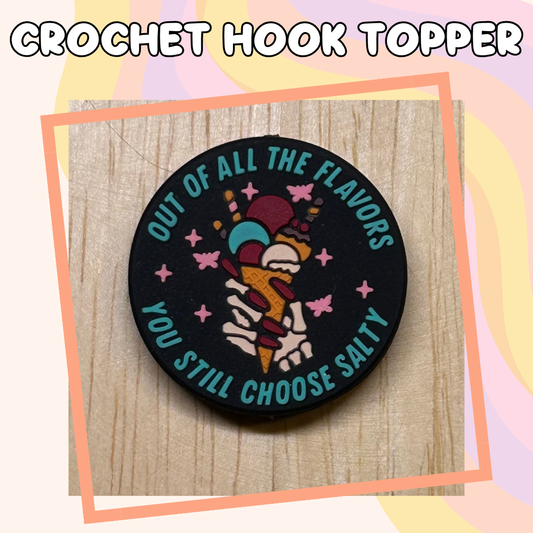 You Still Choose Salty Crochet Hook