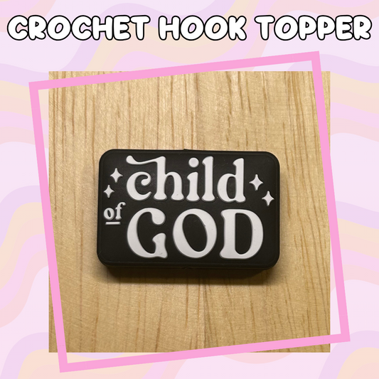 Faith Based Child of God Crochet Hooks