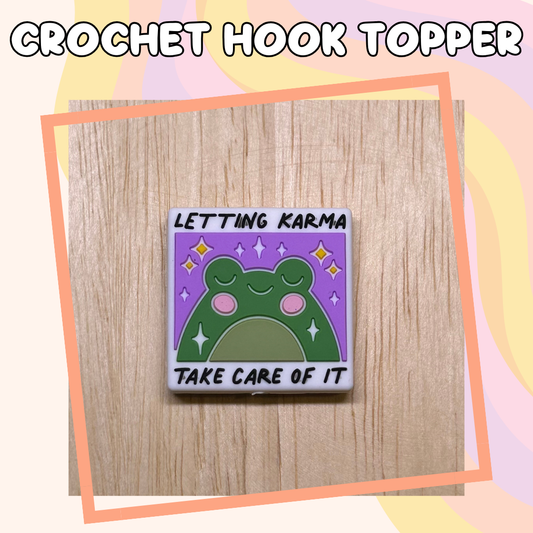 Letting Karma take Care Frog Animal Crochet Hook