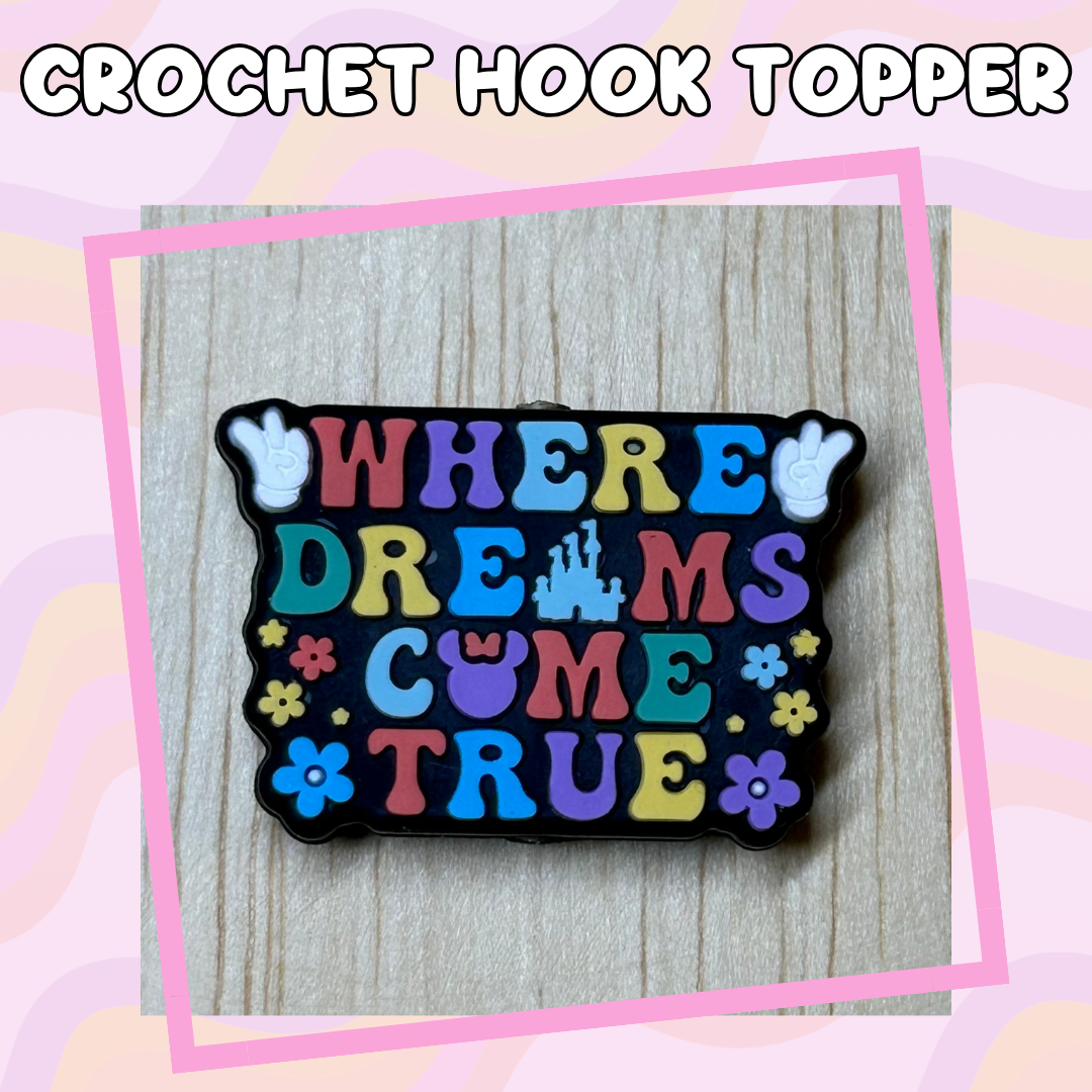 Where Dreams Come True Character Crochet Hook