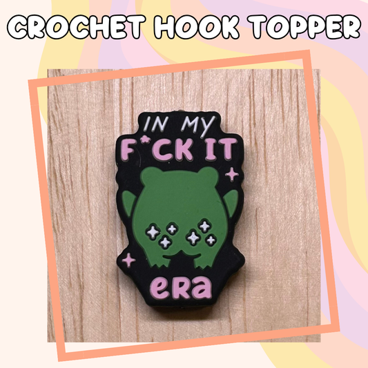 In my Fuck it Era Frog Animal Crochet Hook