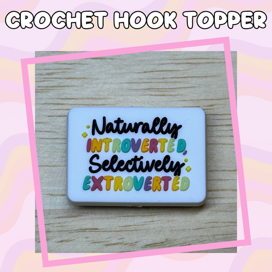 Naturally Introverted, Selectively Extroverted Crochet Hook