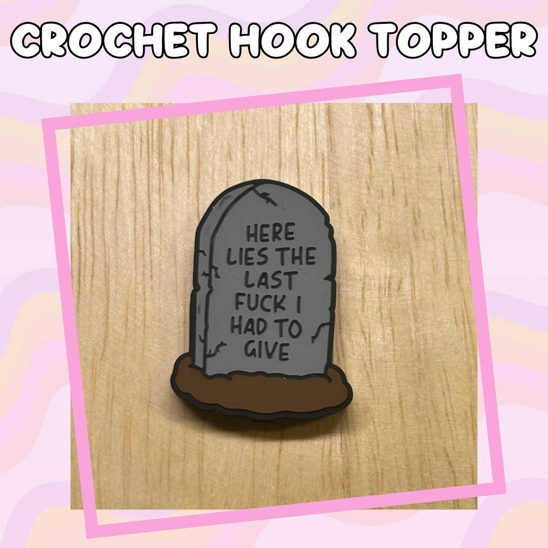 Last Fuck Gravestone Crochet Hook