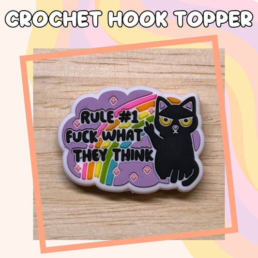 Rule 1 Fuck What they Think Animal Quotes Crochet Hook