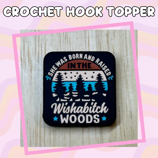 Wishabitch Woods Crochet Hook