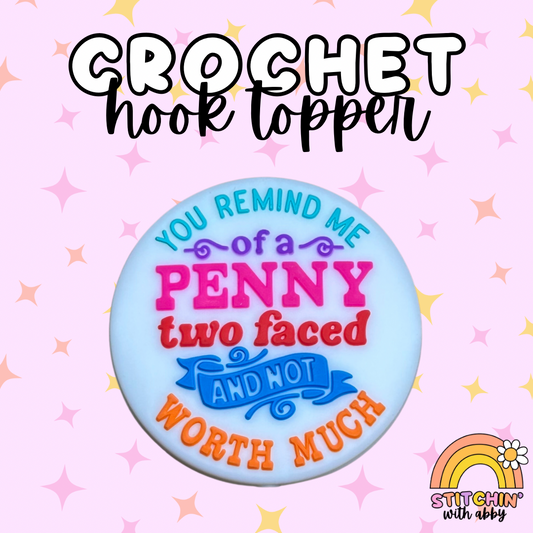 Penny Two Faced and not Worth Much Crochet Hook